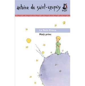 Malý princ / Le Petit Prince - Antoine de Saint-Exupéry