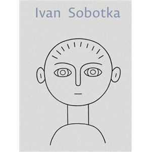 Ivan Sobotka. Tváře a oči