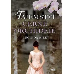 Tajemství černé orchideje - Lucinda Riley