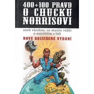 400+100 pravd o Chucku Norrisovi - Richard Klíčník