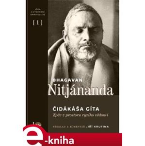 Čidákáša gíta. Zpěv z prostoru ryzího vědomí - Bhagavan Nitjánanda e-kniha