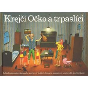 Krejčí Očko a trpaslíci - Jaroslav Janouch