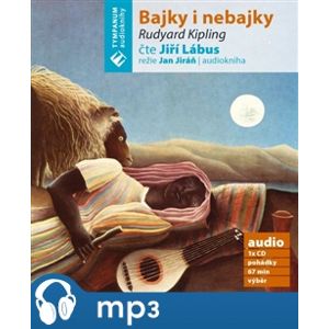 Bajky i Nebajky, mp3 - Rudyard Kipling