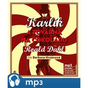 Karlík a továrna na čokoládu, mp3 - Roald Dahl