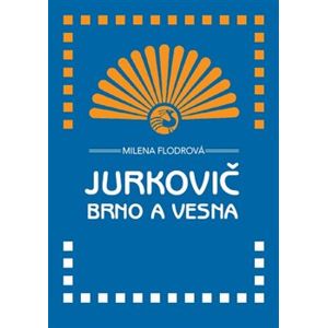 Jurkovič, Brno a Vesna - Milena Flodrová