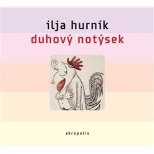 Duhový notýsek, CD - Ilja Hurník