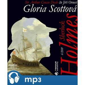 Sherlock Holmes - Gloria Scottová, mp3 - Arthur Conan Doyle
