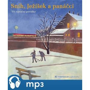 Sníh, Ježíšek a panáčci, mp3 - Irena Obermannová, Petr Šabach, Karel Klostermann