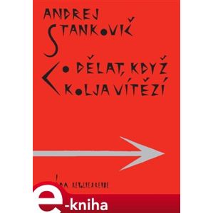 Co dělat, když Kolja vítězí - Andrej Stankovič e-kniha