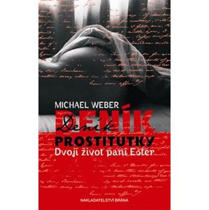 Deník prostitutky. Dvojí život paní Ester - Michael Weber