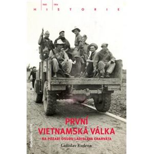 První vietnamská válka na pozadí osudu Ladislava Charváta - Ladislav Kudrna