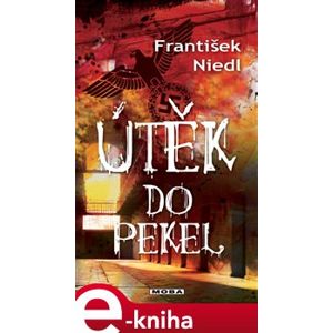 Útěk do pekel - František Niedl e-kniha