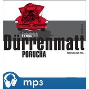 Porucha, mp3 - Friedrich Dürrenmatt
