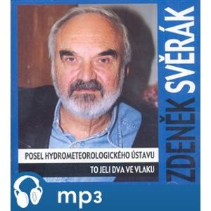 Posel hydrometeorologického ústavu / To jeli dva ve vlaku, mp3 - Zdeněk Svěrák