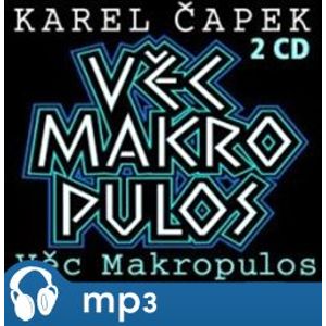 Věc Makropulos, mp3 - Karel Čapek