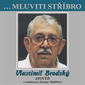 Mluviti stříbro, CD - Vlastimil Brodský, CD - Zuzana Maléřová, Vlastimil Brodský