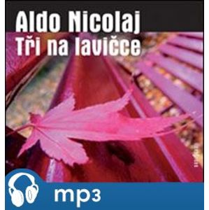 Tři na lavičce, mp3 - Aldo Nicolaj
