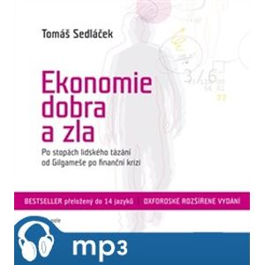 Ekonomie dobra a zla, mp3 - Tomáš Sedláček