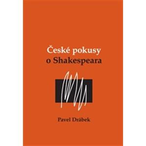 České pokusy o Shakespeara - Pavel Drábek