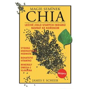 Magie semínek Chia - James F. Sheer