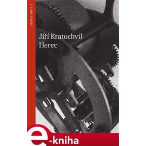Herec - Jiří Kratochvil e-kniha