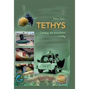 Tethys. Cesty za kouzlem vody - Mirek Brát