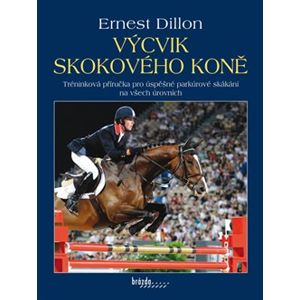 Výcvik skokového koně - Ernest Dillon