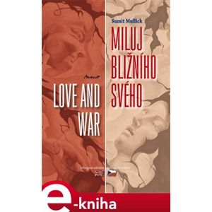 Miluj bližního svého / Love and War - Sumit Mulick e-kniha
