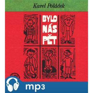 Bylo nás pět, CD - Karel Poláček