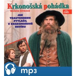 Krkonošská pohádka, CD - 1.. Jak Trautenberk pytlačil v Krakonošově revíru, CD - Božena Šimková