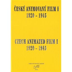 Český animovaný film I./ Czech Animated Film I.. 1920-1945