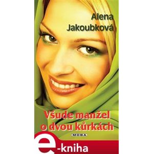 Všude manžel o dvou kůrkách - Alena Jakoubková e-kniha