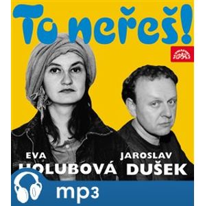 To neřeš!, CD - Eva Holubová, Jaroslav Dušek