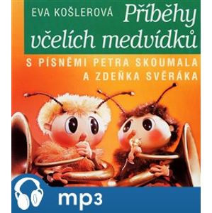 Příběhy včelích medvídků, mp3 - Eva Košlerová