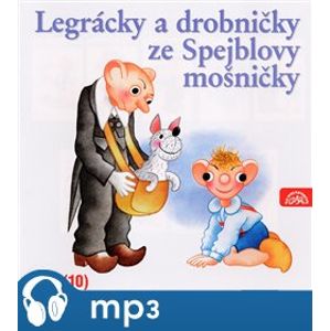 Legrácky a drobničky ze Spejblovy mošničky - Josef Barchánek, František Nepil, Augustin Kneifel, Miloš Kirschner
