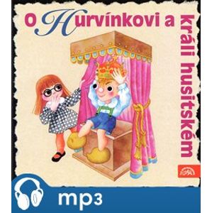 O Hurvínkovi a králi husitském, CD - Helena Štáchová, Pavel Cmíral