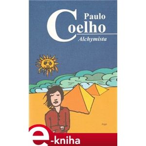 Alchymista - Paulo Coelho e-kniha