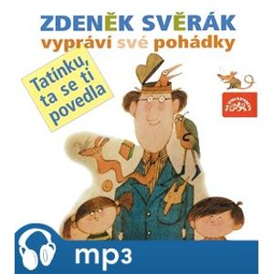 Tatínku, ta se ti povedla, CD - Zdeněk Svěrák
