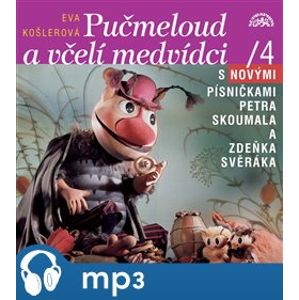 Pučmeloud a včelí medvídci 4., CD - Petr Skoumal, Eva Košlerová, Zdeněk Svěrák