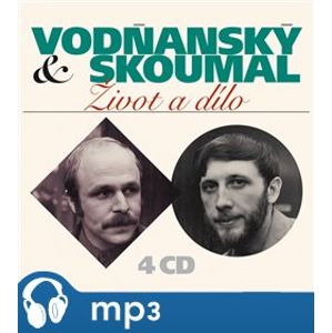 Život a dílo - Petr Skoumal, Jan Vodňanský