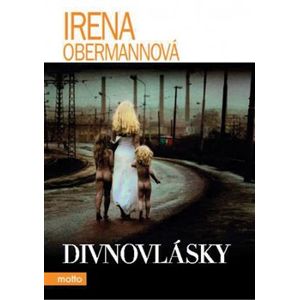 Divnovlásky - Irena Obermannová