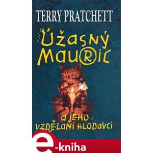Úžasný Mauric a jeho vzdělaní hlodavci - Terry Pratchett e-kniha