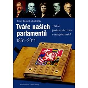Tváře našich parlamentů - Josef Tomeš