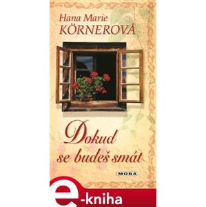 Dokud se budeš smát - Hana Marie Körnerová e-kniha