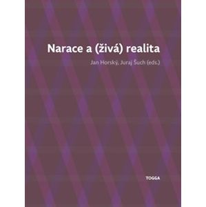 Narace a (živá) realita - Jan Horský, Juraj Šuch
