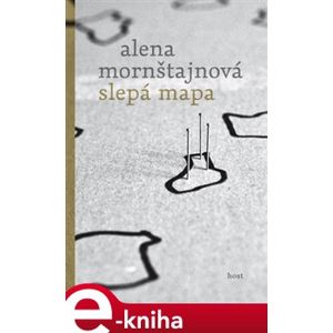 Slepá mapa - Alena Mornštajnová e-kniha