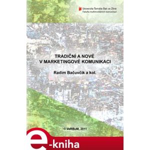 Tradiční a nové v marketingové komunikaci - Radim Bačuvčík e-kniha