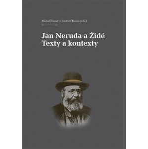 Jan Neruda a Židé. Texty a kontexty - Jindřich Toman, Michal Frankl