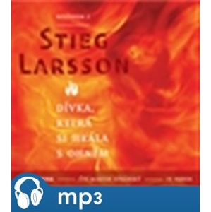 Dívka, která si hrála s ohněm, mp3 - Stieg Larsson