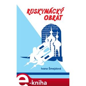 Ruskymácký obrat - Ivana Šmejdová e-kniha